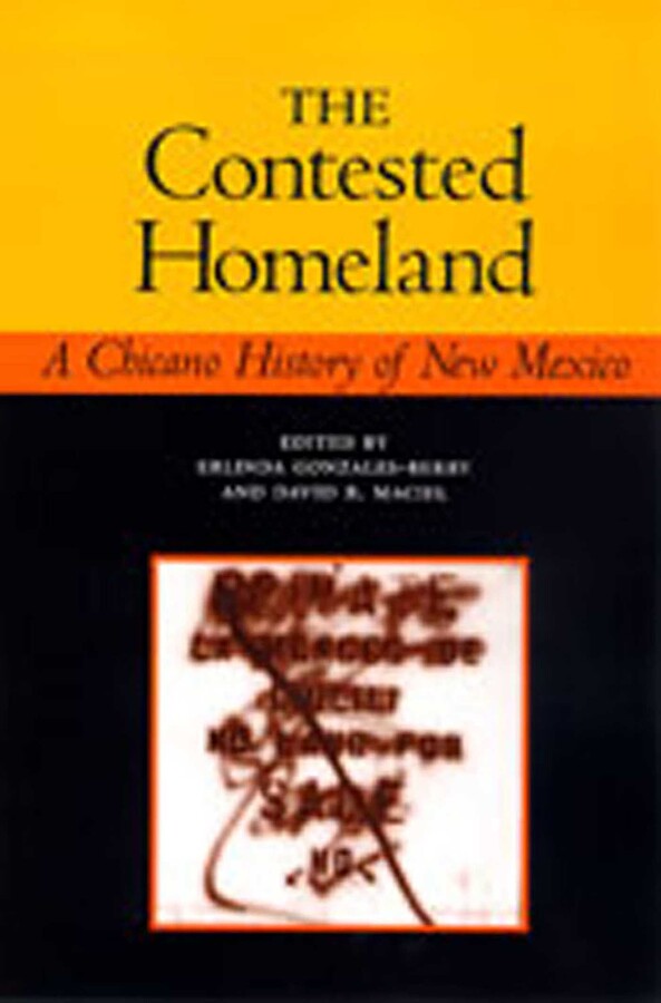 The Contested Homeland | Book by Erlinda Gonzales-Berry, David R ...