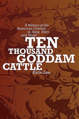 Ten Thousand Goddam Cattle Ten Thousand Goddam Cattle