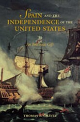 Spain and the Independence of the United States: An Intrinsic Gift Spain and the Independence of the United States: An Intrinsic Gift