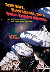 Death Stars, Weird Galaxies, and a Quasar-Spangled Universe Death Stars, Weird Galaxies, and a Quasar-Spangled Universe