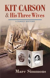 Kit Carson and His Three Wives Kit Carson and His Three Wives