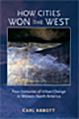 How Cities Won the West How Cities Won the West