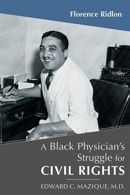 A Black Physician's Struggle for Civil Rights A Black Physician's Struggle for Civil Rights
