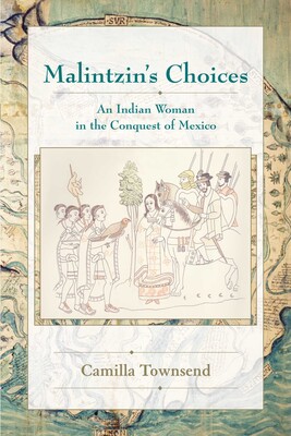 Malintzin's Choices Malintzin's Choices
