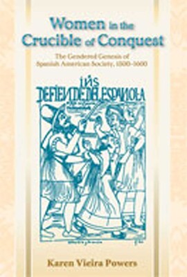 Women in the Crucible of Conquest Women in the Crucible of Conquest