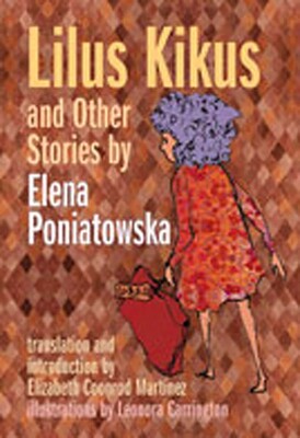 Lilus Kikus and Other Stories by Elena Poniatowska Lilus Kikus and Other Stories by Elena Poniatowska