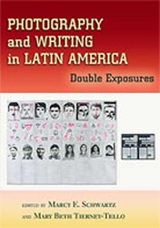 Photography and Writing in Latin America Photography and Writing in Latin America