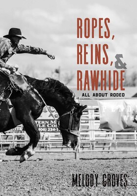 Ropes, Reins, and Rawhide Ropes, Reins, and Rawhide