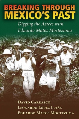 Breaking Through Mexico's Past Breaking Through Mexico's Past