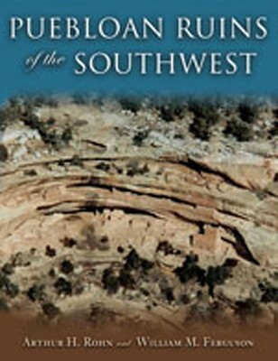 Puebloan Ruins of the Southwest Puebloan Ruins of the Southwest