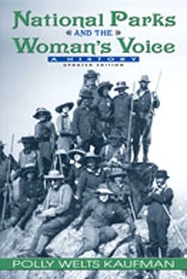 National Parks and the Woman's Voice National Parks and the Woman's Voice