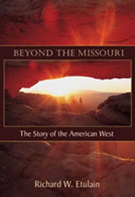 Beyond the Missouri Beyond the Missouri