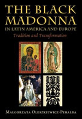 Black Madonna in Latin America and Europe Black Madonna in Latin America and Europe