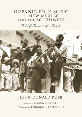 Hispanic Folk Music of New Mexico and the Southwest Hispanic Folk Music of New Mexico and the Southwest