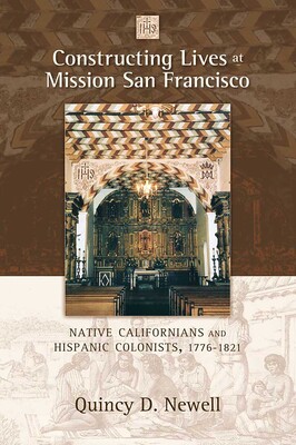 Constructing Lives at Mission San Francisco Constructing Lives at Mission San Francisco