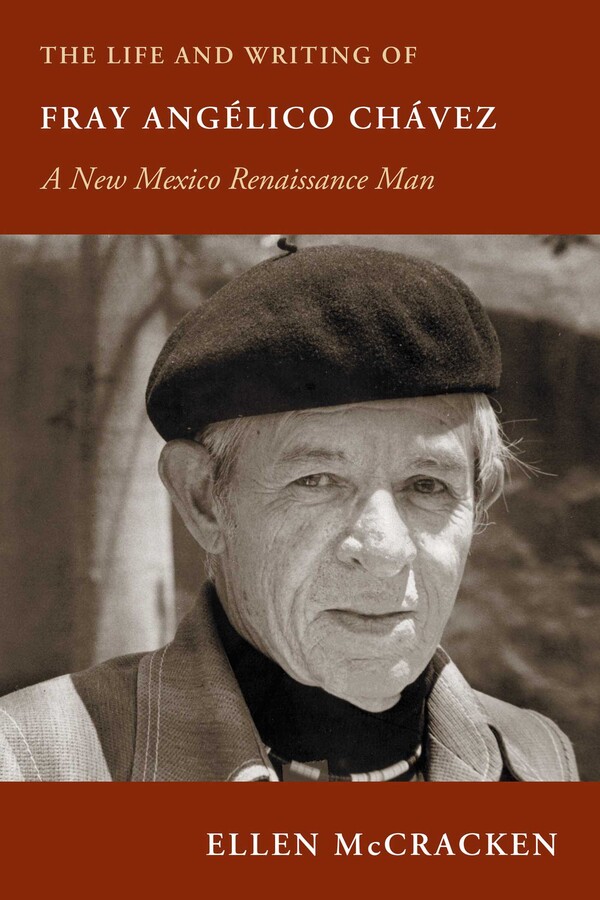 Life and Writing of Fray Angélico Chávez