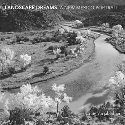 Landscape Dreams, A New Mexico Portrait Landscape Dreams, A New Mexico Portrait