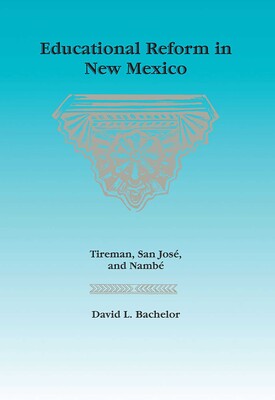 Educational Reform in New Mexico Educational Reform in New Mexico