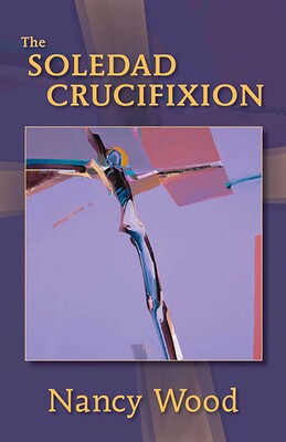 Soledad Crucifixion Soledad Crucifixion