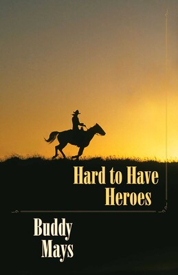 Hard to Have Heroes Hard to Have Heroes
