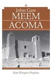 John Gaw Meem at Acoma John Gaw Meem at Acoma