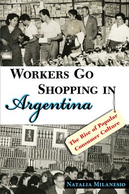 Workers Go Shopping in Argentina Workers Go Shopping in Argentina