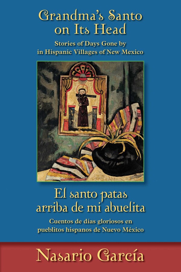 Grandma's Santo on Its Head / El santo patas arriba de mi abuelita