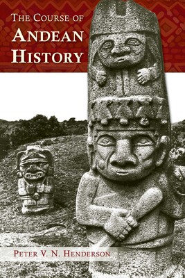 Course of Andean History Course of Andean History