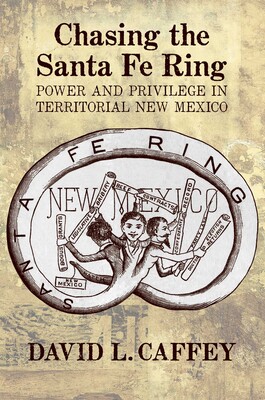 Chasing the Santa Fe Ring Chasing the Santa Fe Ring