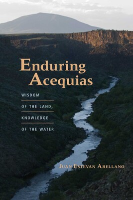 Enduring Acequias Enduring Acequias