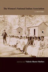The Women's National Indian Association The Women's National Indian Association