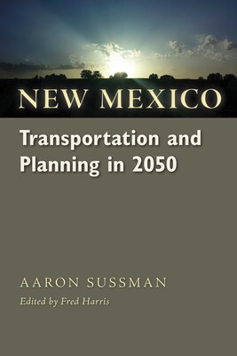 New Mexico Transportation and Planning in 2050 New Mexico Transportation and Planning in 2050