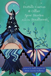 Buffalo Cactus and Other New Stories from the Southwest Buffalo Cactus and Other New Stories from the Southwest