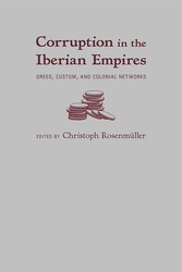 Corruption in the Iberian Empires Corruption in the Iberian Empires