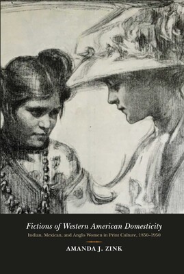 Fictions of Western American Domesticity Fictions of Western American Domesticity