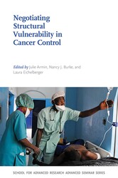 Negotiating Structural Vulnerability in Cancer Control Negotiating Structural Vulnerability in Cancer Control
