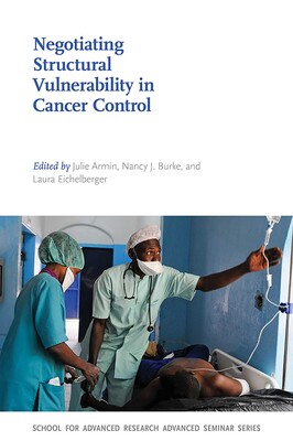 Negotiating Structural Vulnerability in Cancer Control Negotiating Structural Vulnerability in Cancer Control
