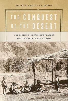 The Conquest of the Desert The Conquest of the Desert
