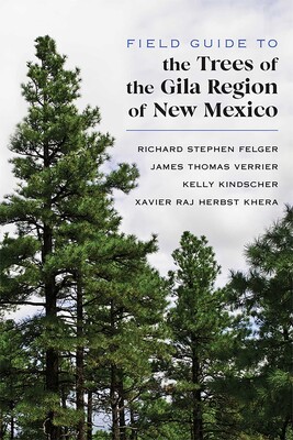 Field Guide to the Trees of the Gila Region of New Mexico Field Guide to the Trees of the Gila Region of New Mexico