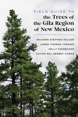 Field Guide to the Trees of the Gila Region of New Mexico Field Guide to the Trees of the Gila Region of New Mexico