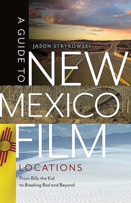 Guide to New Mexico Film Locations Guide to New Mexico Film Locations