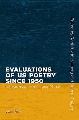 Evaluations of US Poetry since 1950, Volume 1 Evaluations of US Poetry since 1950, Volume 1