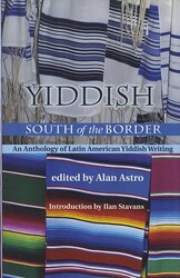 Yiddish South of the Border Yiddish South of the Border
