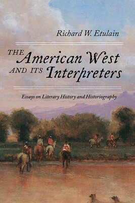 American West and Its Interpreters American West and Its Interpreters