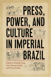 Press, Power, and Culture in Imperial Brazil Press, Power, and Culture in Imperial Brazil