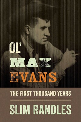 Ol' Max Evans Ol' Max Evans