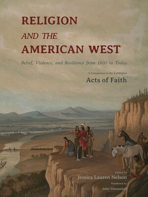 Religion and the American West Religion and the American West