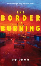 The Border Is Burning The Border Is Burning