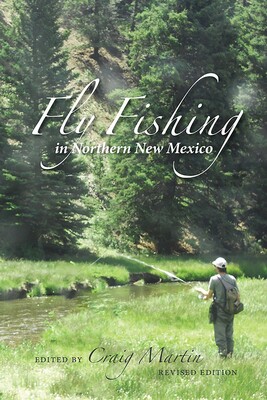 Fly Fishing in Northern New Mexico Fly Fishing in Northern New Mexico