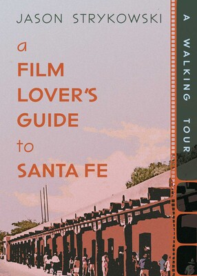 Film Lover's Guide to Santa Fe